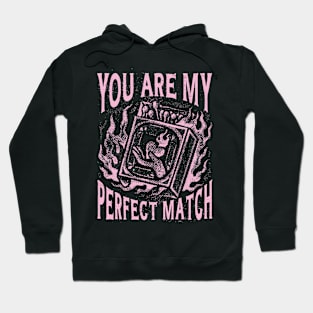 MY PERFECT MATCH Hoodie